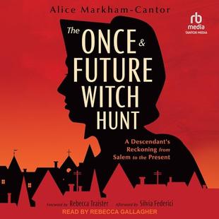 The Once & Future Witch Hunt: A Descendant's Reckoning from Salem to the Present audiobook cover