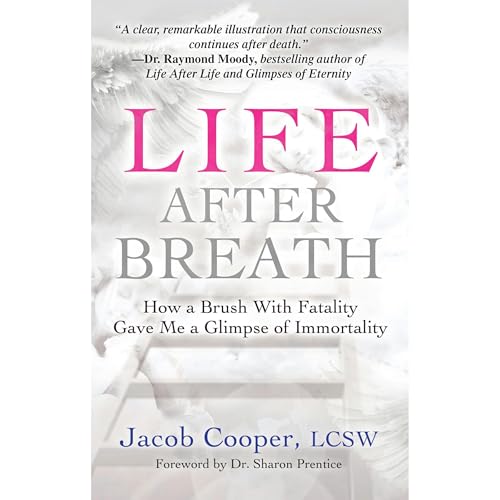 Life After Breath: How a Brush with Fatality Gave Me a Glimpse of Immortality audiobook cover