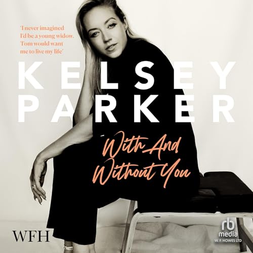 Kelsey Parker: With and Without You audiobook cover