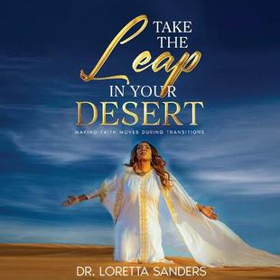 Take the Leap in Your Desert: Making Faith Moves during Transitions audiobook cover