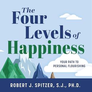 The Four Levels of Happiness: Your Path to Personal Flourishing audiobook cover
