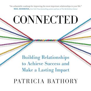 Connected: Building Relationships to Achieve Success and Make a Lasting Impact audiobook cover
