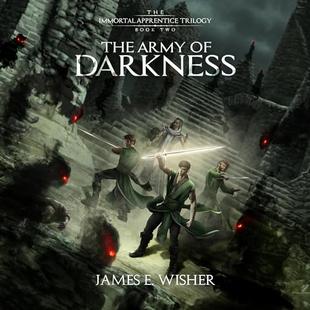 The Army of Darkness: The Immortal Apprentice Trilogy, Book 2 audiobook cover