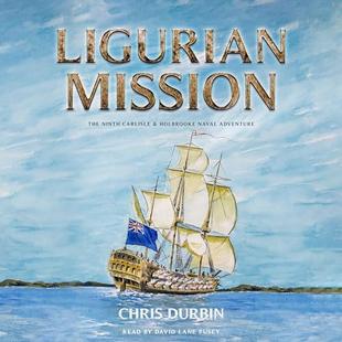 Ligurian Mission: The Ninth Carlisle & Holbrooke Naval Adventure: Carlisle and Holbrooke Naval Adventures, Book 9 audiobook cover