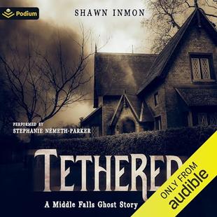 Tethered: A Middle Falls Ghost Story audiobook cover