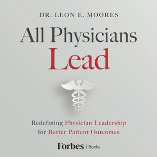 All Physicians Lead: Redefining Physician Leadership for Better Patient Outcomes audiobook cover