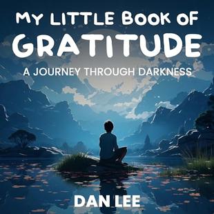 My Little Book of Gratitude: A Journey Through Darkness audiobook cover