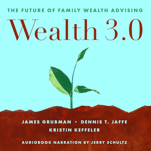 Wealth 3.0: The Future of Family Wealth Advising audiobook cover