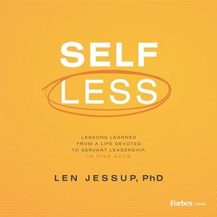 Self Less: Lessons Learned from a Life Devoted to Servant Leadership, in Five Acts audiobook cover