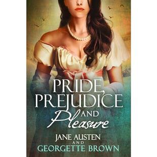 Pride, Prejudice & Pleasure: A Jane Austen Pride and Prejudice Variation audiobook cover