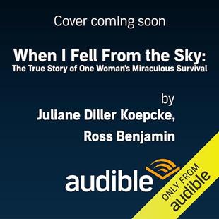 When I Fell from the Sky: The True Story of One Woman's Miraculous Survival audiobook cover