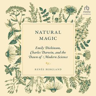 Natural Magic: Emily Dickinson, Charles Darwin, and the Dawn of Modern Science audiobook cover