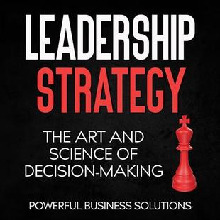 Leadership Strategy: The Art & Science of Decision-Making audiobook cover