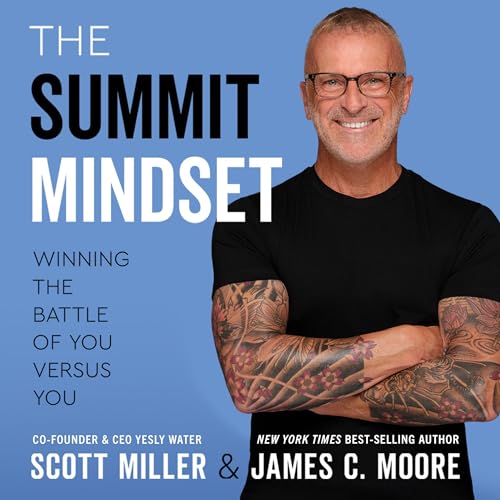 The Summit Mindset: Winning the Battle of You Versus You audiobook cover