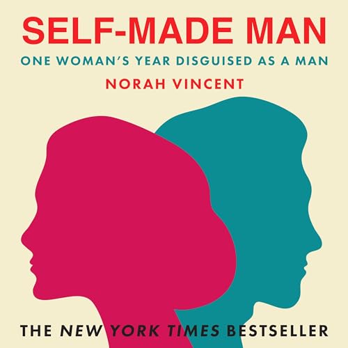 Self-Made Man: One Woman's Year Disguised as a Man audiobook cover