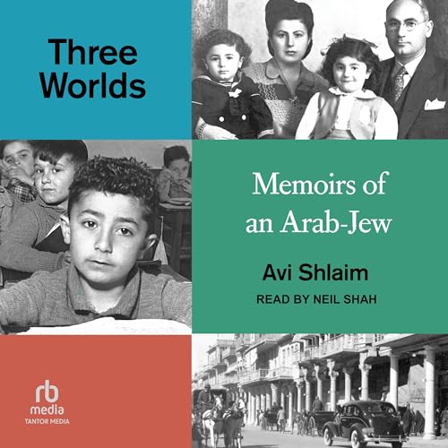 Three Worlds: Memoirs of an Arab-Jew audiobook cover
