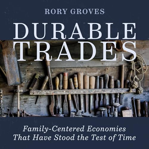 Durable Trades: Family-Centered Economies That Have Stood the Test of Time audiobook cover